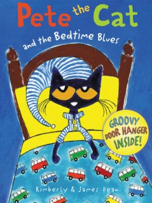 Pete the Cat and the Bedtime B