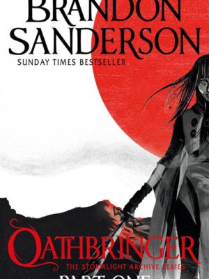 The Stormlight Archive 3: Oathbringer (Part One)