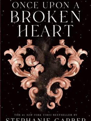 Once Upon a Broken Heart
