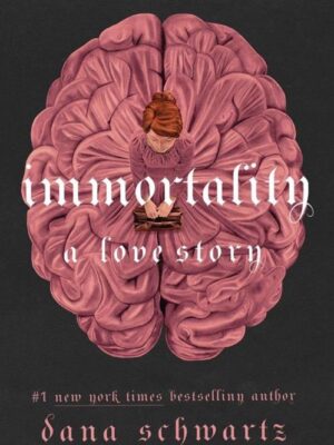 Immortality: A Love Story