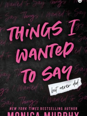 Things I Wanted To Say