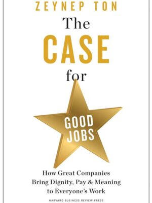 The Case for Good Jobs: How Gr