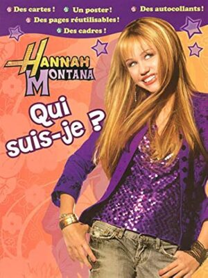 Hannah Montana Qui Suis Je ?