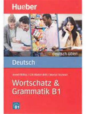Wortschatz & Grammatik B1