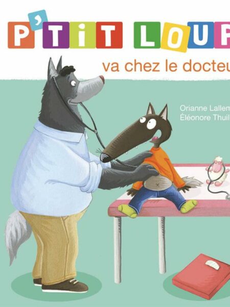 P'tit Loup Va Chez Le Docteur