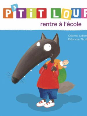 P'tit Loup Rentre A L'ecole