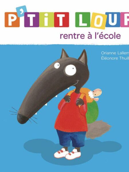 P'tit Loup Rentre A L'ecole