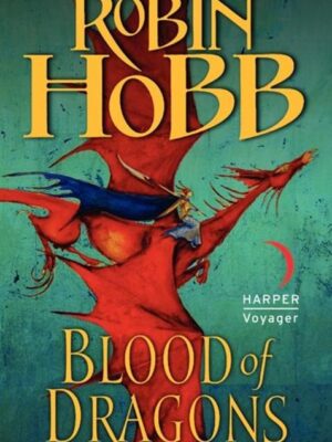 The Rain Wilds Chronicles 4: Blood of Dragons (Realm of the