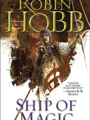 The Liveship Traders 1: Ship of Magic (Realm of the Elderlin