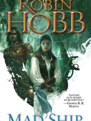 The Liveship Traders 2: Mad Ship (Realm of the Elderlings 5)