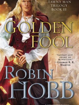 The Tawny Man 2: Golden Fool (Realm of the Elderlings 8)