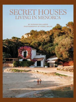 Secret Houses: Living in Menorca