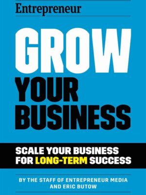 Grow Your Business: Scale Your Business For Long-Term Succes