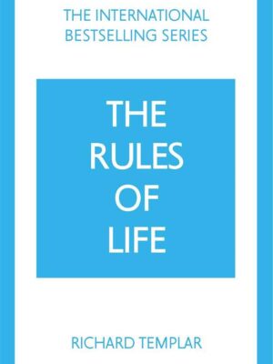 The Rules of Life:A personal code for living a better, happi