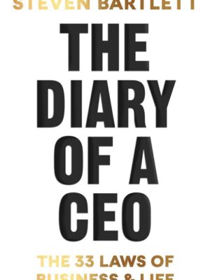 The Diary of a CEO: The 33 Laws of Business and Life