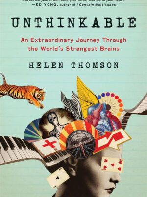 Unthinkable : An Extraordinary Journey Through the World's S