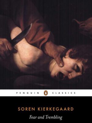 Fear and Trembling (Penguin Classics)