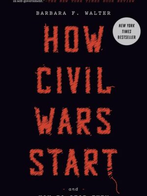 How Civil Wars Start: And How to Stop Them