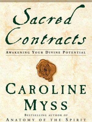 Sacred Contracts: Awakening Your Divine Potential
