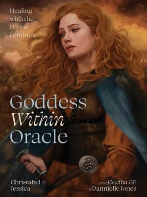 Goddess Within Oracle: Healing with the Divine Feminine