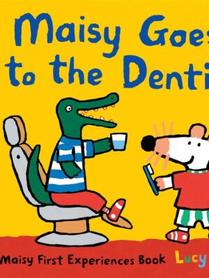 Maisy: Maisy Goes to the Dentist (Maisy First Experiences Bo