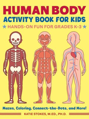 Human Body Activity Book for Kids: Hands-On Fun for Grades K