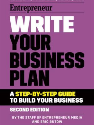 Entrepreneur: Write Your Business Plan: A Step-By-Step Guide