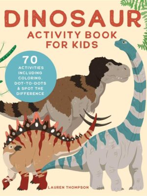 Dinosaur Activity Book for Kids: 70 Activities Including Col