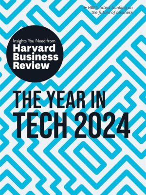 The Year in Tech, 2024: The Insights You Need from Harvard B
