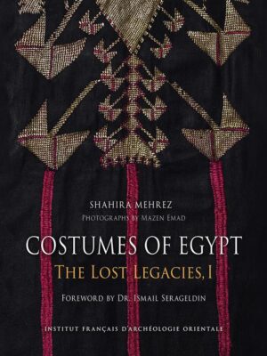 Costumes of Egypt: The Lost Legacies, I