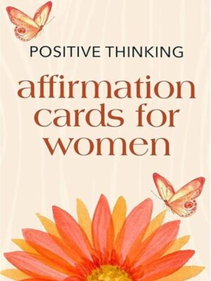 Positive Thinking: Affirmation Cards for Women