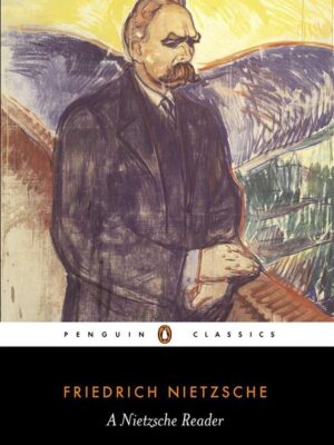 A Nietzsche Reader