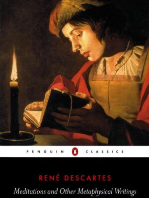 Meditations and Other Metaphysical Writings