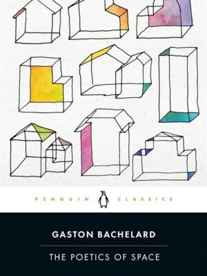 The Poetics Of Space