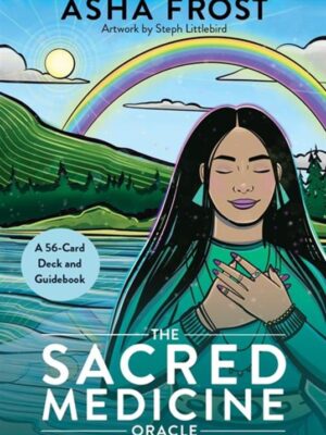 The Sacred Medicine Oracle: A 56-Card Deck and Guidebook