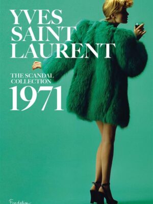Yves Saint Laurent: The Scandal Collection 1971