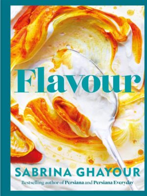 Flavour: Over 100 fabulously flavourful recipes with a Middl