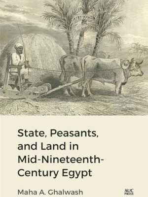 State, Peasants, and Land in Mid-Nineteenth-Century Egypt