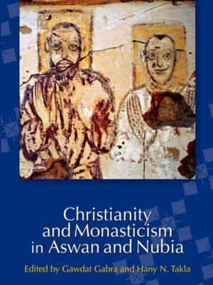 Christianity and Monasticism in Aswan and Nubia
