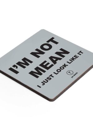 Coaster-Im not mean