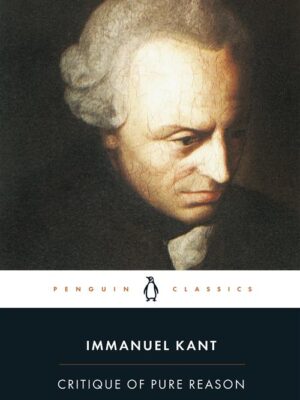 Critique of Pure Reason (Penguin Classics)