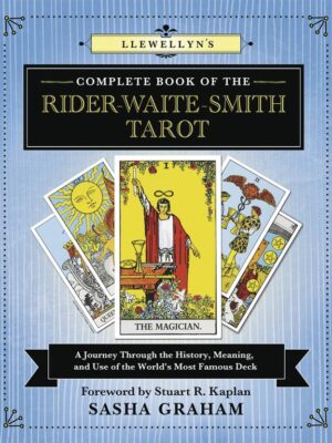 Llewellyn's Complete Book of the Rider-Waite-Smith Tarot