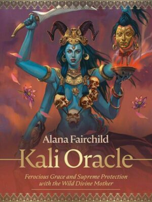 Kali Oracle: Ferocious Grace and Supreme Protection with the