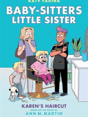 Baby-Sitters Little Sister Graphix 7: Karen's Haircut