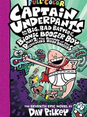Full Color Captain Underpants 7: The Big, Bad Battle of the