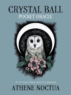 Crystal Ball Pocket Oracle: A 13-Card Deck and Guidebook