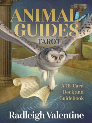Animal Guides Tarot: A 78-Card Deck and Guidebook