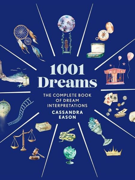 1001 Dreams: The Complete Book of Dream Interpretations
