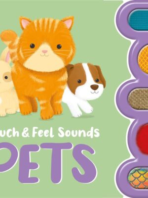 Touch & Feel Sounds: Pets