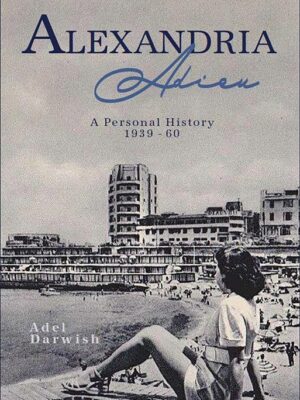 Alexandria Adieu: A Personal History: 1939-1960